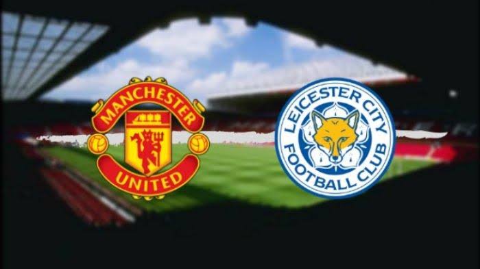 Jadwal dan Prediksi Leicester City vs Manchester United